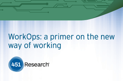 451 Research - WorkOps: A primer on the new way of working
