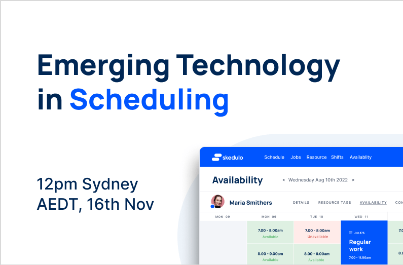 Webinar: Emerging Technology in Scheduling