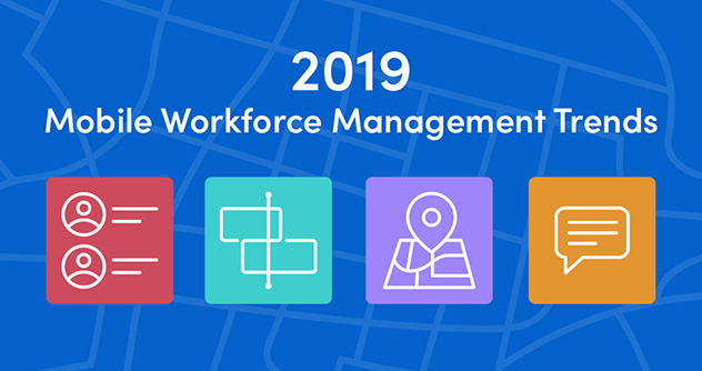 Mobile Workforce Management Trend